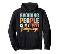 Avoiding People Is My Love Language Pullover Hoodie