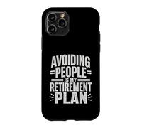 Avoiding People Is My Retirement Plan Funny Introvert Case for iPhone 11 Pro