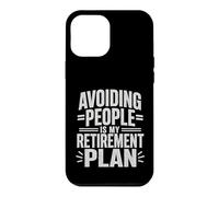 Avoiding People Is My Retirement Plan Funny Introvert Case for iPhone 12 Pro Max