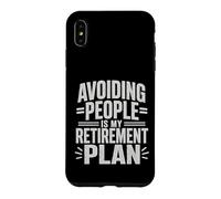 Avoiding People Is My Retirement Plan Funny Introvert Case for iPhone XS Max
