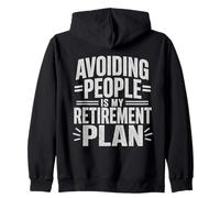 Avoiding People Is My Retirement Plan Funny Introvert Zip Hoodie