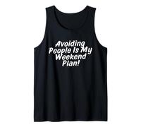 Avoiding People is My Weekend Plan Funny Introvert Tank Top
