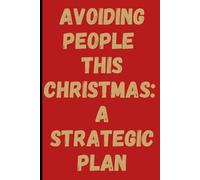 Avoiding People This Christmas: A Strategic Plan