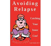 Avoiding Relapse: Catching Your Inner Con