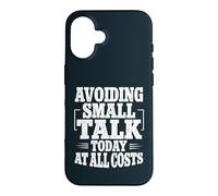 Avoiding Small Talk Today At All Costs Introvert Sarcasm Case for iPhone 16