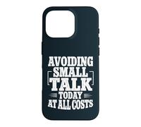 Avoiding Small Talk Today At All Costs Introvert Sarcasm Case for iPhone 16 Pro