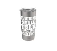 Avoiding Small Talk Today At All Costs Introvert Sarcasm Stainless Steel Insulated Tumbler