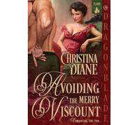Avoiding the Merry Viscount: A Regency Historical Romance: 1 (Romancing the Ton)
