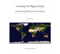 Avoiding The Slippery Slope: Conducting Effective Interventions