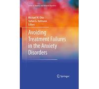 Avoiding Treatment Failures in the Anxiety Disorders (Series in Anxiety and Related Disorders)