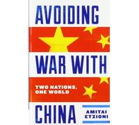 Avoiding War with China : Two Nations, One World