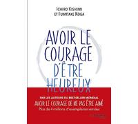 Avoir le courage d'être heureux