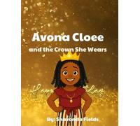 Avona Cloee and the Crown She Wears