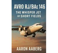 Avro RJ/BAe 146: The Whisper Jet of Short Fields