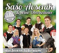 Avsenik,Saso & Seine Oberkrainer - Wir feiern Jubiläum