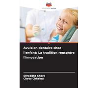 Avulsion dentaire chez l'enfant: La tradition rencontre l'innovation