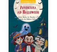 AVVENTURA AD HALLOWEEN: FAVOLA PER BAMBINI (Le storie di Teo)