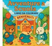 Avventure a scuola - Libro da colorare