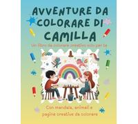 Avventure da colorare di Camilla - libro da colorare personalizzato: Libro per bambini con animali, natura, mandala e pagine interattive | 32 pagine ... (Avventure da colorare personalizzate)