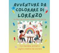 Avventure da colorare di Lorenzo - libro da colorare personalizzato: Libro per bambini con animali, natura, mandala e pagine interattive | 32 pagine ... (Avventure da colorare personalizzate)