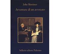 Avventure di un avvocato. Rumpole all'«Old Bailey»