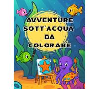 AVVENTURE SOTT'ACQUA DA COLORARE