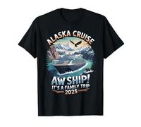 Aw Ship It´s A Family Trip Cruising Outfit Alaska Cruise T-Shirt