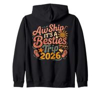 Aw Ship It's a Besties Trip 2026 Summer Vacation Fun Zip Hoodie