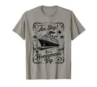 Aw Ship It's a Honeymoon Trip Funny Cruise Lover T-Shirt