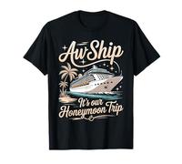 Aw Ship It's Our Honeymoon Trip Matching Couples T-Shirt
