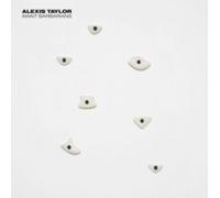 Alexis Taylor - Await Barbarians [VINYL]