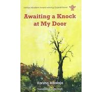 Awaiting a Knock at My Door- Sahitya Akademi Award-Winning Gujarati Novel