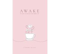 AWAKE: 57 Cups To Revive Your Inner Life