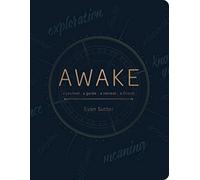 Awake : A Journal, a Guide, a Retreat, a Friend