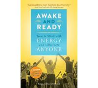 Awake and Ready: How to Work with Energy and Motivate Anyone
