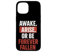 Awake Arise Or Be Forever Fallen - paradise lost Quote Case for iPhone 15
