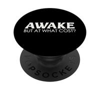 Awake But At What Cost Funny Tired Sarcastic Humor Statement PopSockets Adhesive PopGrip