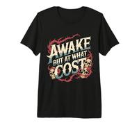 Awake But at What Cost Sarcastic Sleepy Existence - Premium T-Shirt