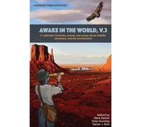 Awake in the World, Volume 3 : Riverfeet Press Anthology