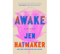Awake: A brutally honest memoir from New York Times bestselling author, Jen Hatmaker