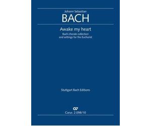 Awake my heart. Bach Chorale Collection and settings for the Eucharist Vocal sc