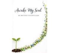 Awake My Soul BY BRITNEY FOURNILLIER