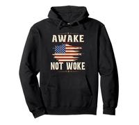 Awake, Not Woke American Flags t Awake No Wokness Not Weak Pullover Hoodie