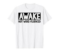 Awake Not Woke-fluenced t Conservative Republican Quote Value Graphic T-Shirt, Men, White, M