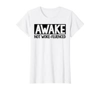 Awake Not Woke-fluenced t Conservative Republican Quote Value Graphic T-Shirt, Women, White, S