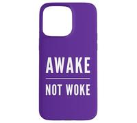 Awake Not Woke Free Speech Political Censorship Anti Woke Case for iPhone 15 Pro Max