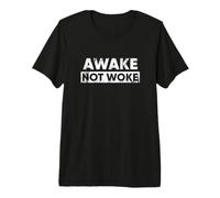 Awake not Woke Premium T-Shirt