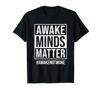 Awake Not Woke T-Shirt