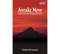 Awake Now: Toward an Epoch Shift in Human Consciousness