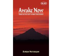 Awake Now: Toward an Epoch Shift in Human Consciousness